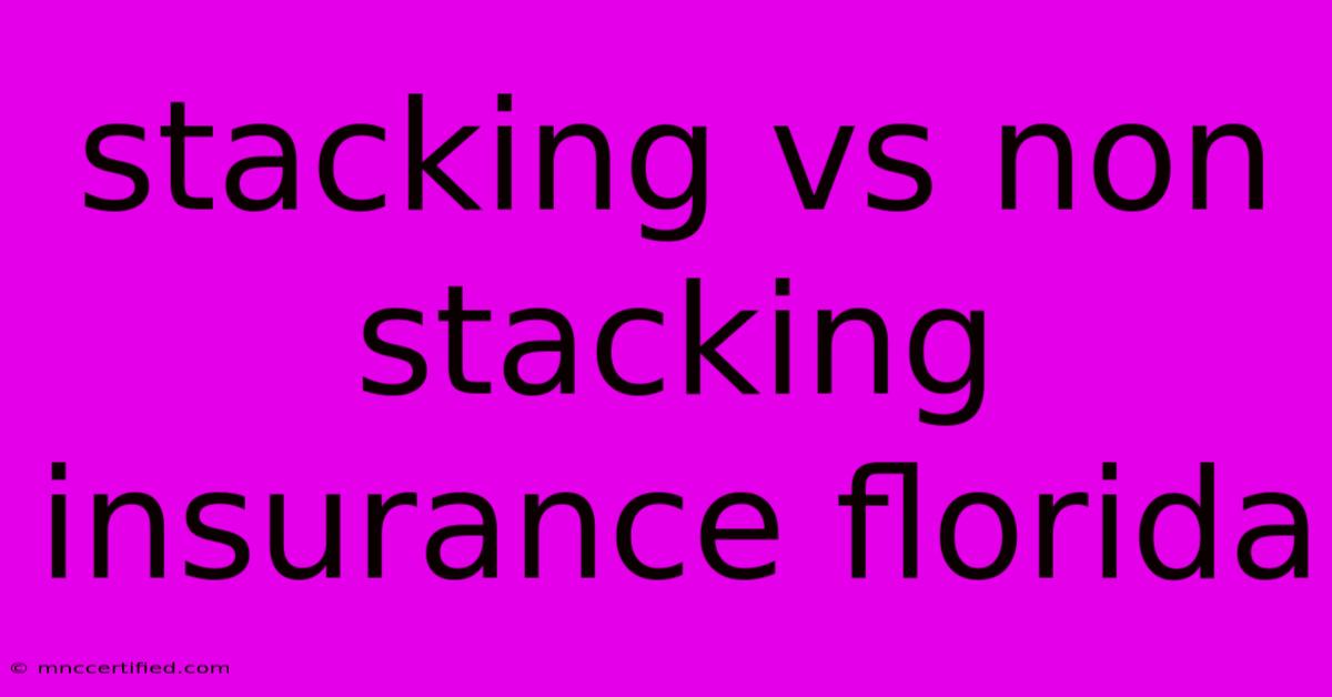 Stacking Vs Non Stacking Insurance Florida