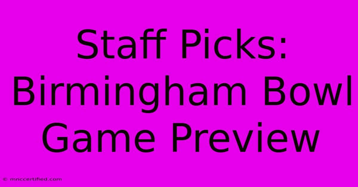 Staff Picks: Birmingham Bowl Game Preview