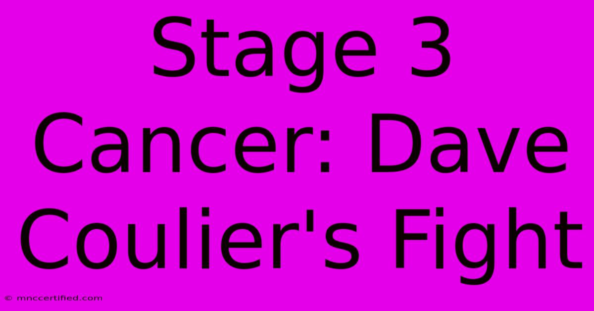 Stage 3 Cancer: Dave Coulier's Fight