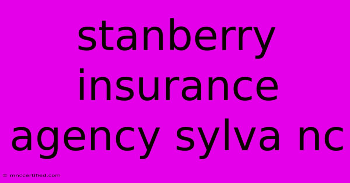 Stanberry Insurance Agency Sylva Nc