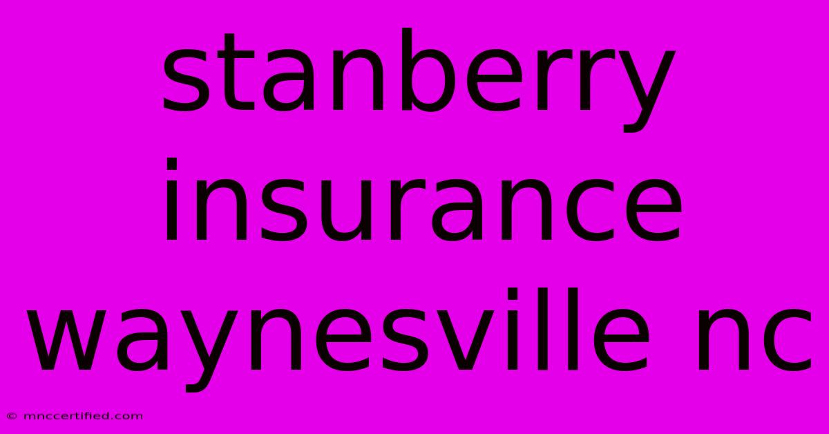 Stanberry Insurance Waynesville Nc