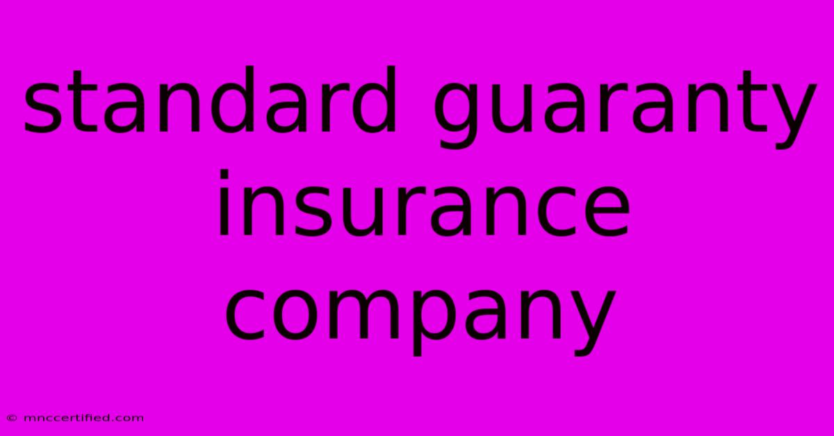 Standard Guaranty Insurance Company