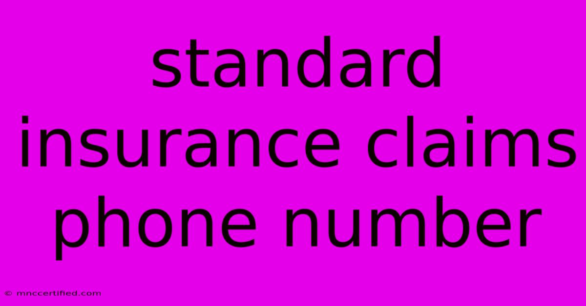 Standard Insurance Claims Phone Number