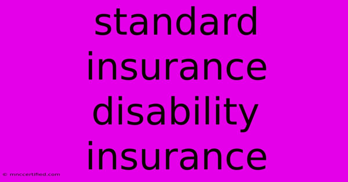 Standard Insurance Disability Insurance