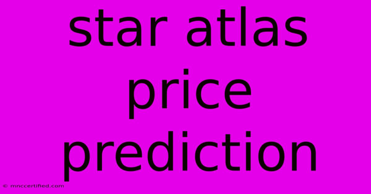 Star Atlas Price Prediction