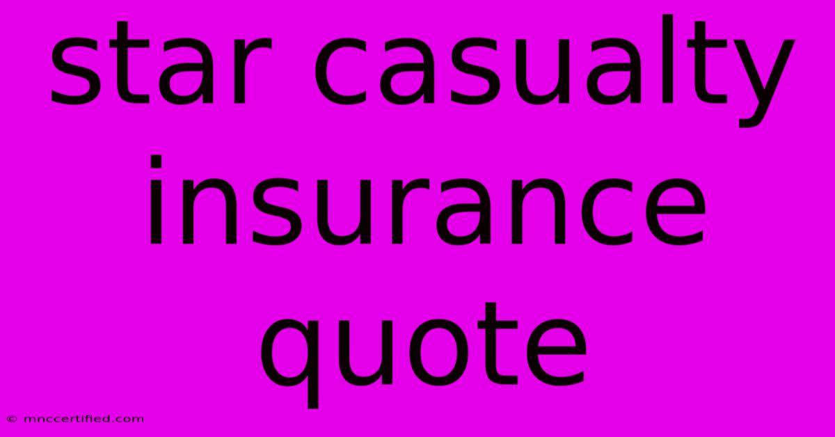 Star Casualty Insurance Quote