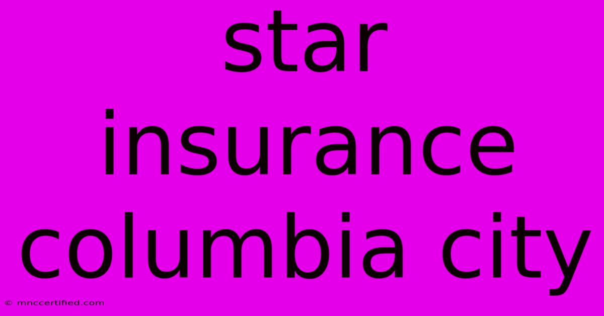 Star Insurance Columbia City