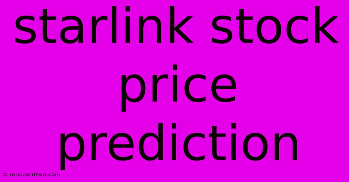 Starlink Stock Price Prediction