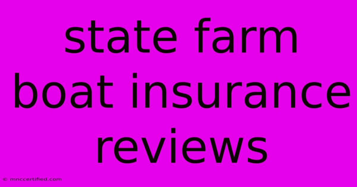 State Farm Boat Insurance Reviews