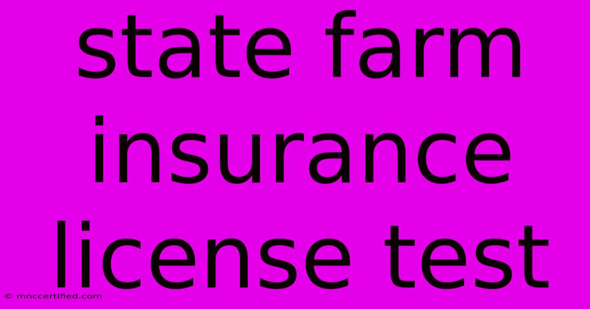 State Farm Insurance License Test