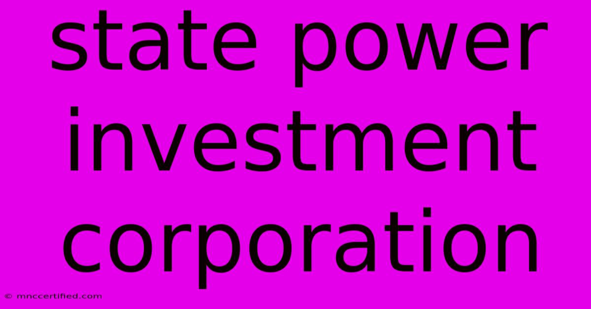 State Power Investment Corporation