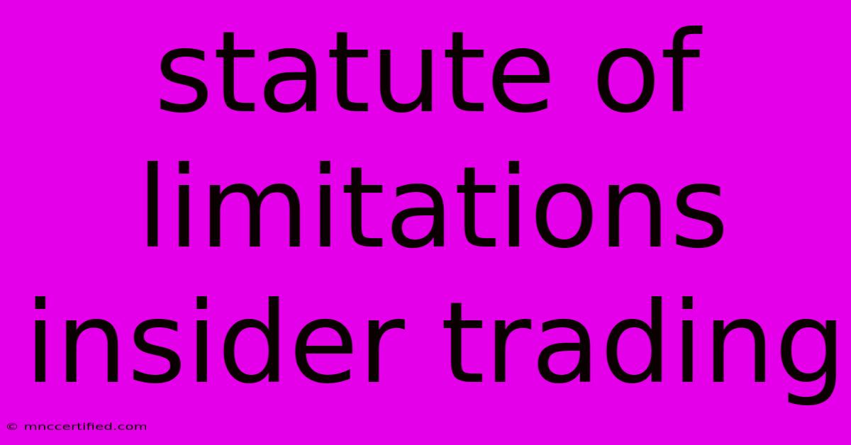 Statute Of Limitations Insider Trading