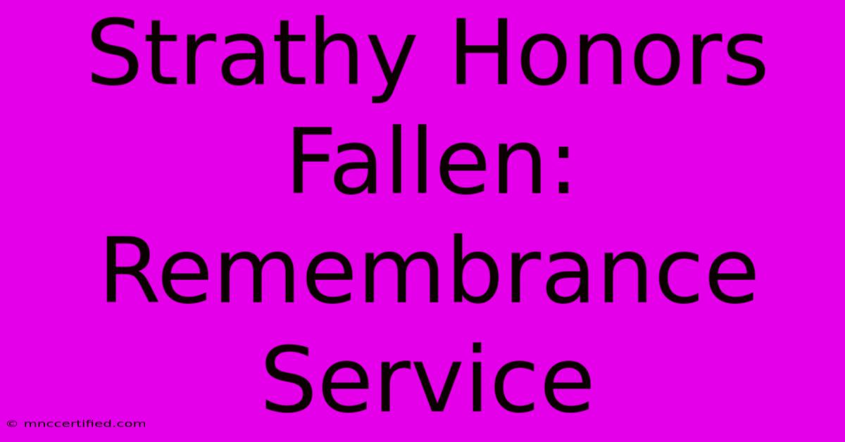 Strathy Honors Fallen: Remembrance Service