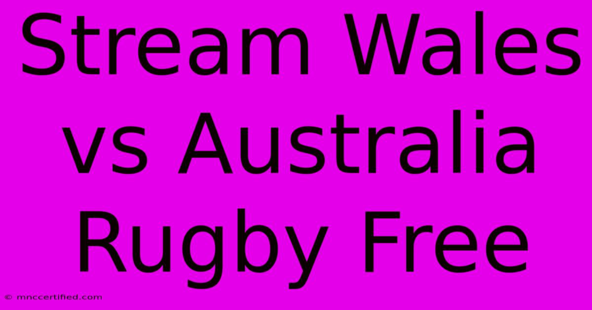 Stream Wales Vs Australia Rugby Free