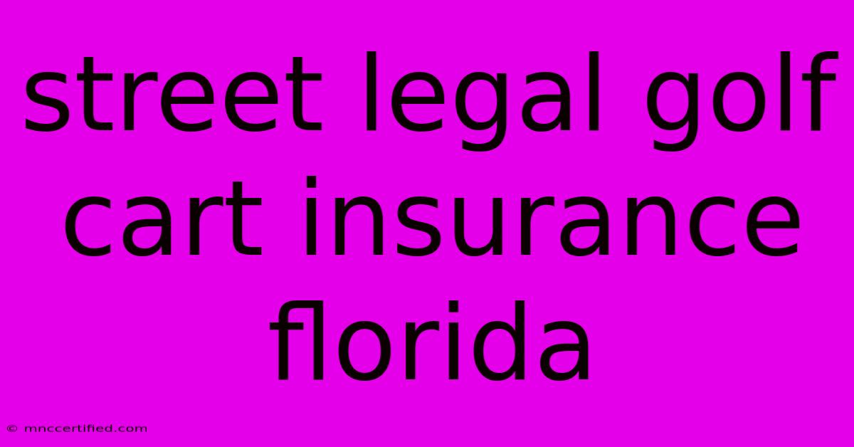 Street Legal Golf Cart Insurance Florida