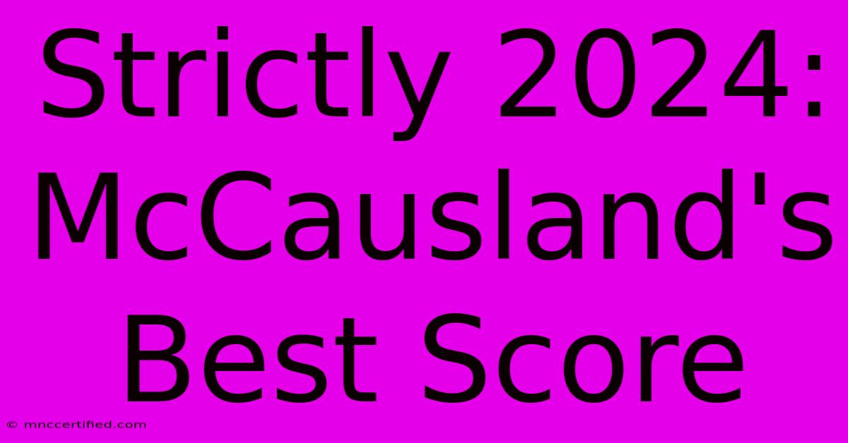 Strictly 2024: McCausland's Best Score