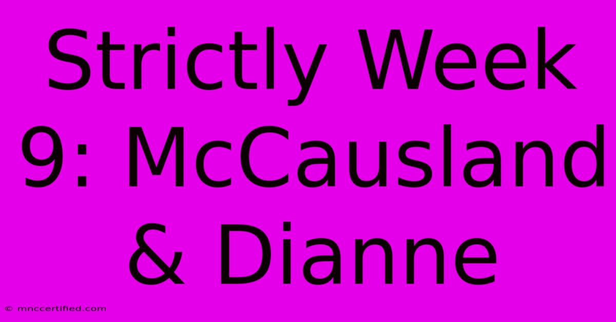 Strictly Week 9: McCausland & Dianne