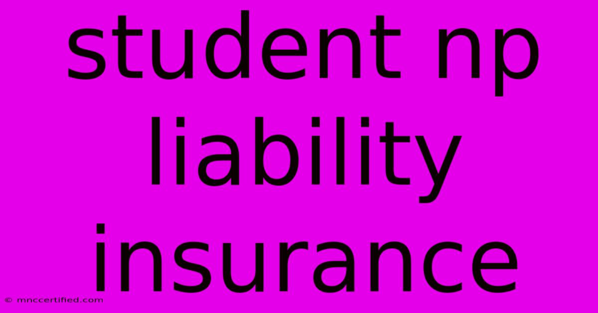 Student Np Liability Insurance