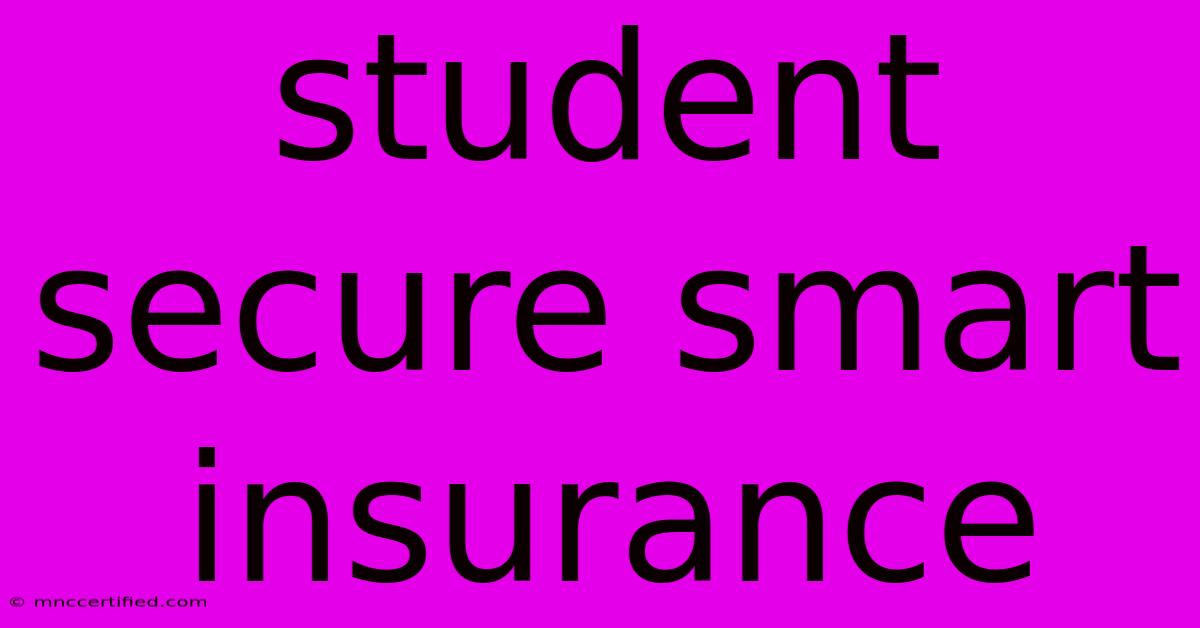 Student Secure Smart Insurance