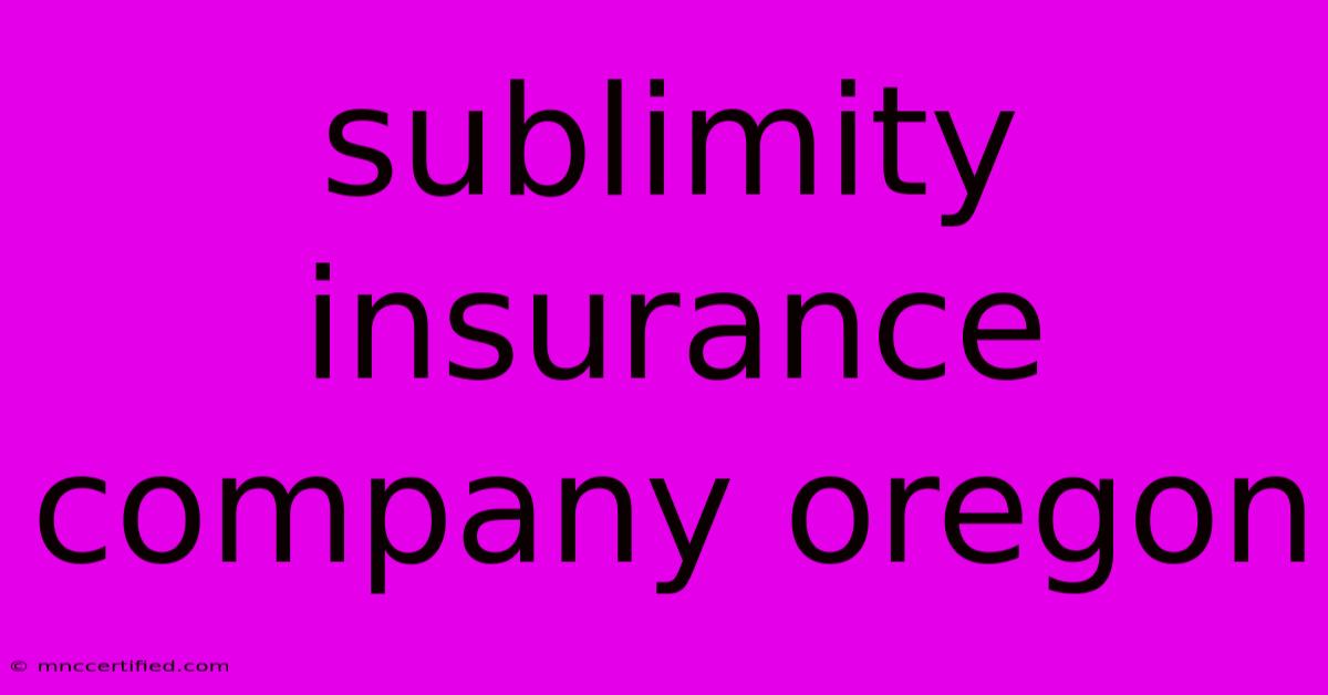 Sublimity Insurance Company Oregon