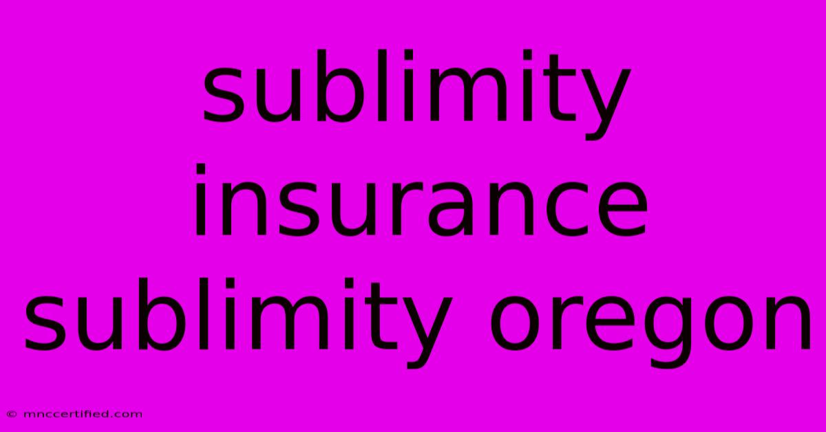 Sublimity Insurance Sublimity Oregon