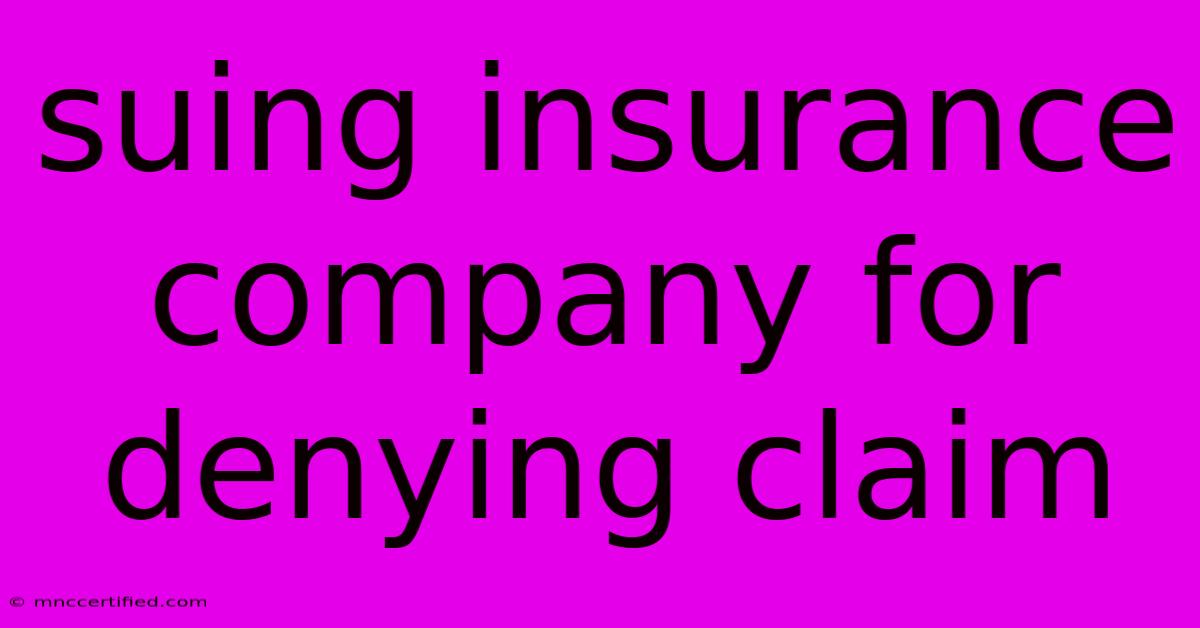 Suing Insurance Company For Denying Claim