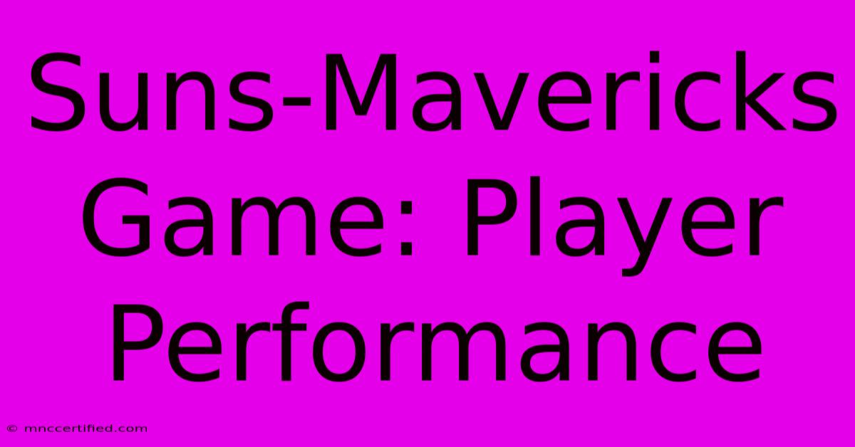 Suns-Mavericks Game: Player Performance