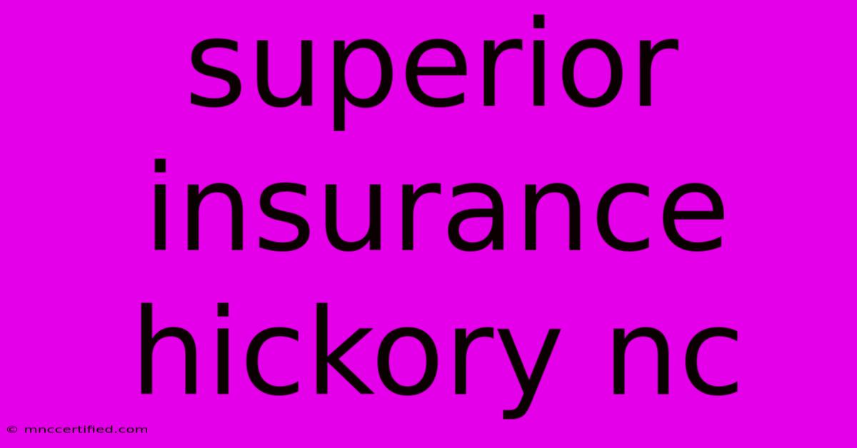 Superior Insurance Hickory Nc