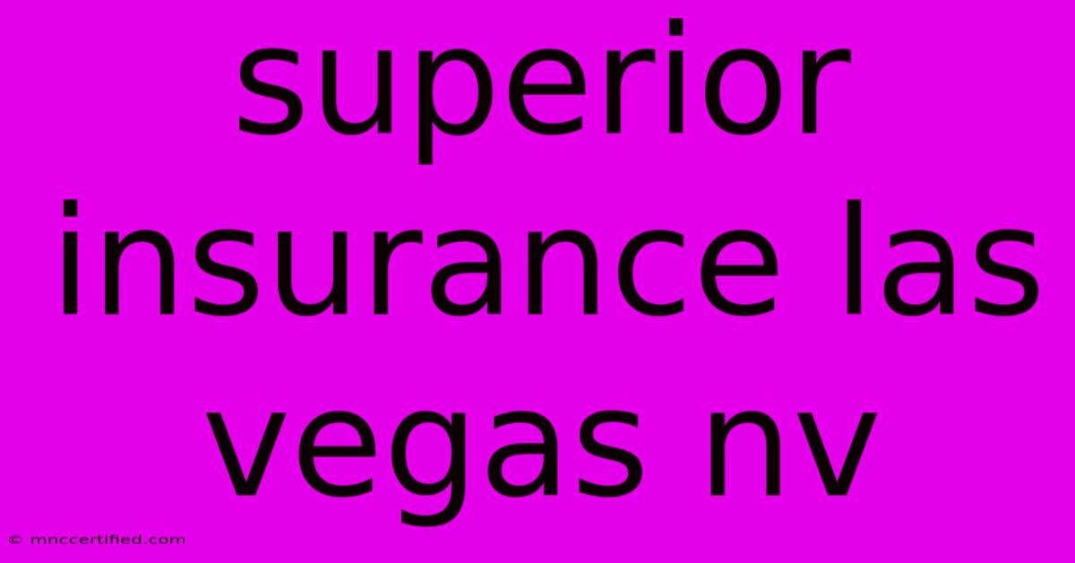 Superior Insurance Las Vegas Nv