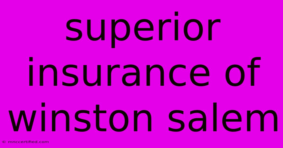 Superior Insurance Of Winston Salem