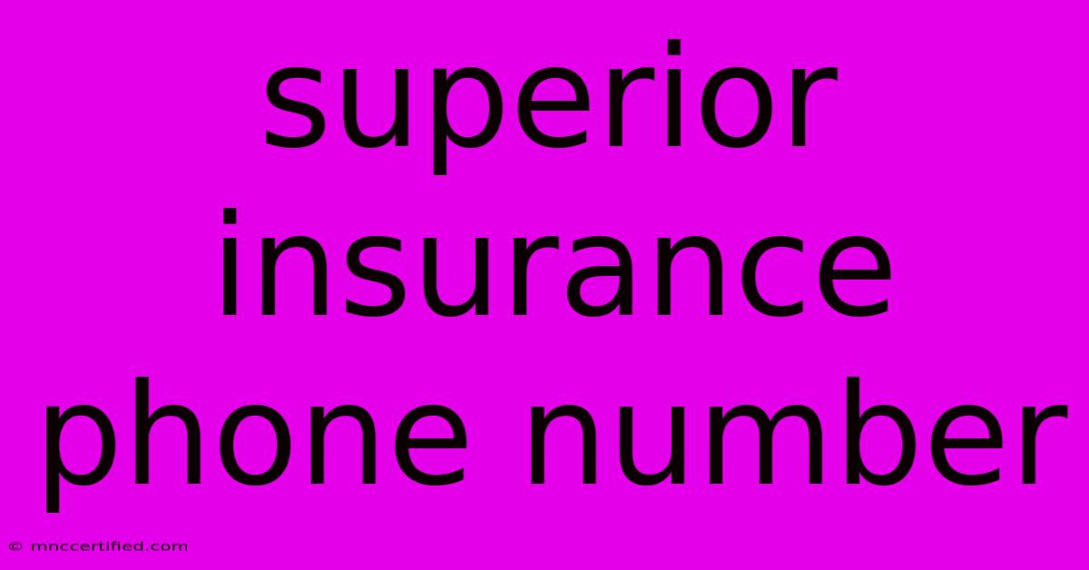 Superior Insurance Phone Number