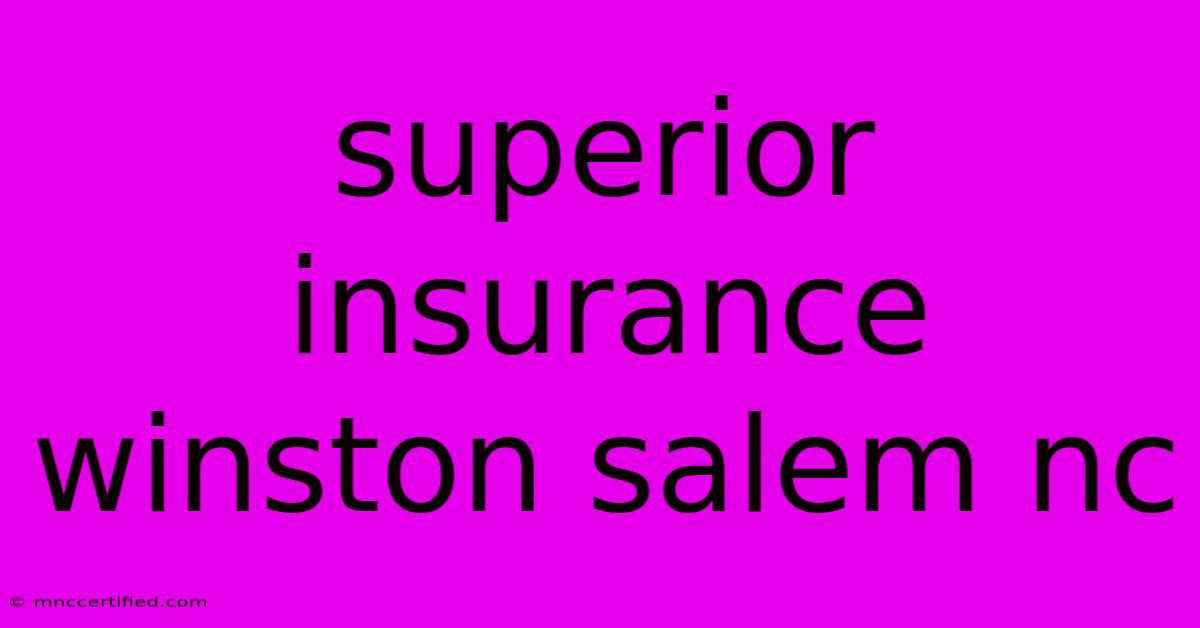 Superior Insurance Winston Salem Nc