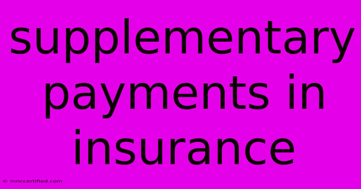 Supplementary Payments In Insurance