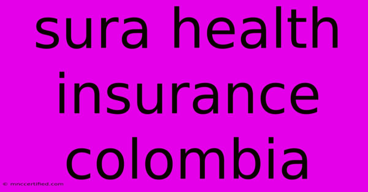 Sura Health Insurance Colombia