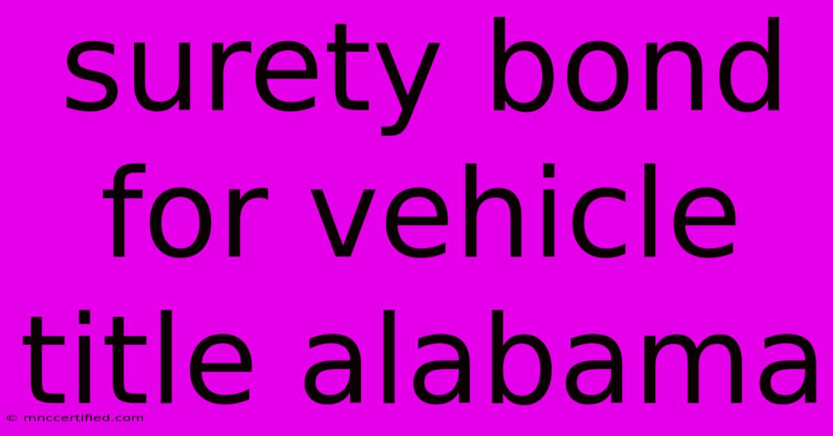 Surety Bond For Vehicle Title Alabama