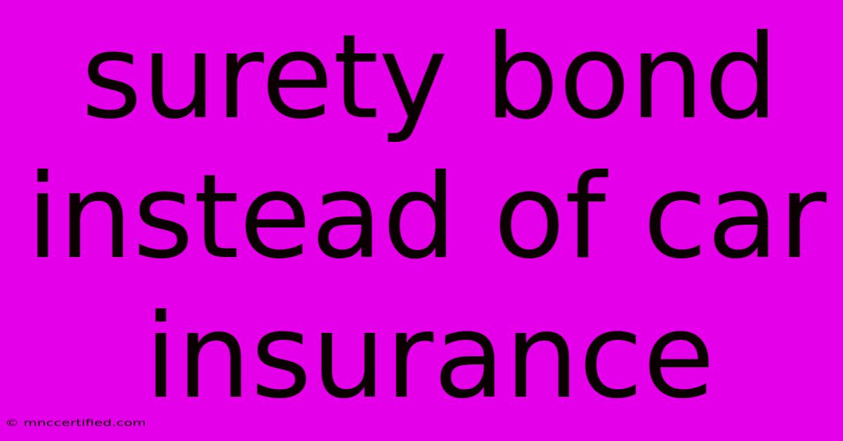 Surety Bond Instead Of Car Insurance