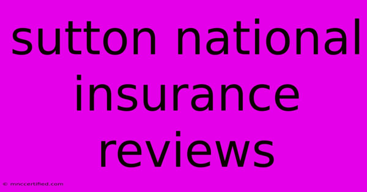 Sutton National Insurance Reviews