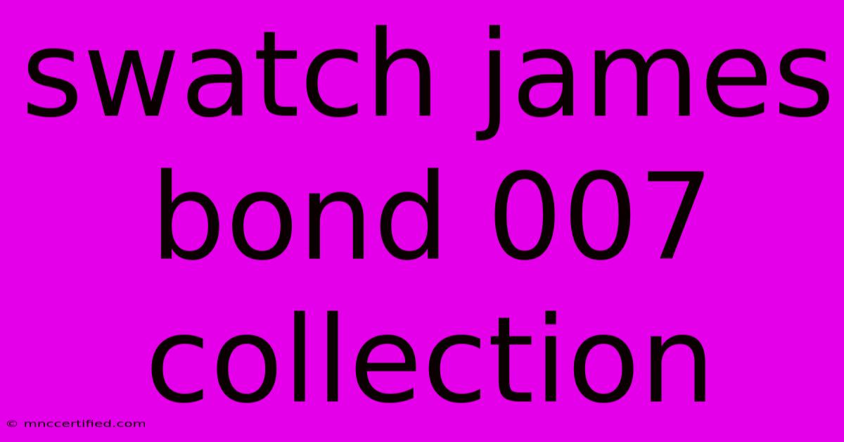 Swatch James Bond 007 Collection