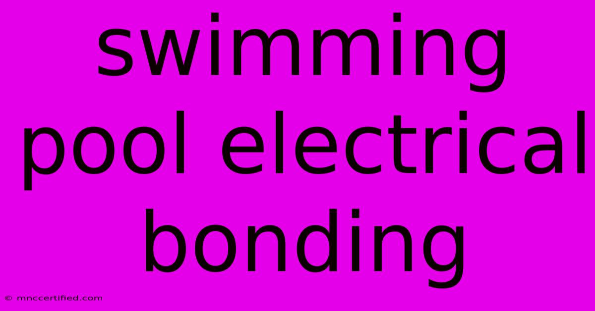 Swimming Pool Electrical Bonding