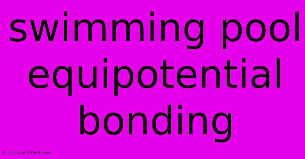 Swimming Pool Equipotential Bonding