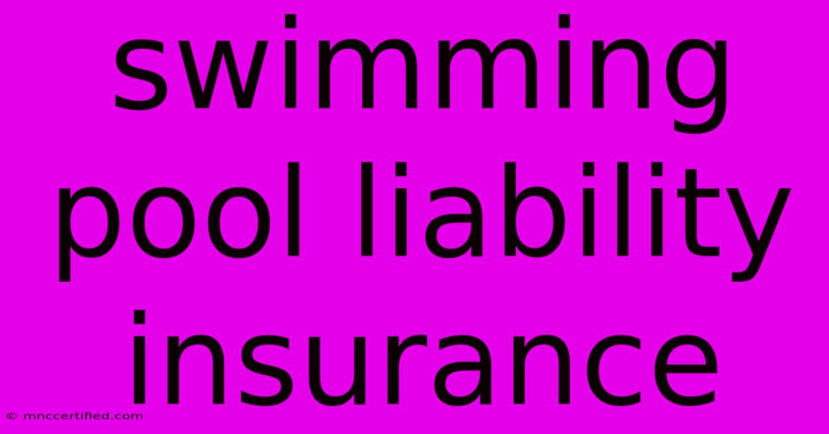 Swimming Pool Liability Insurance