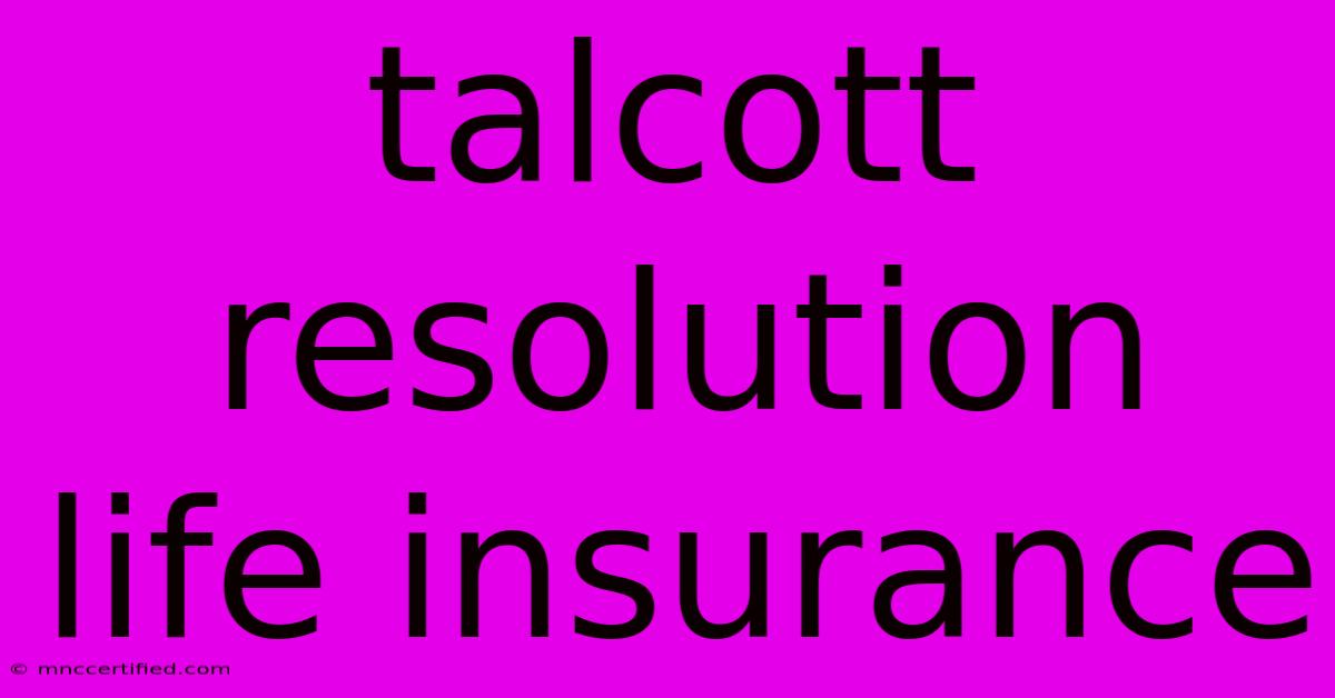 Talcott Resolution Life Insurance