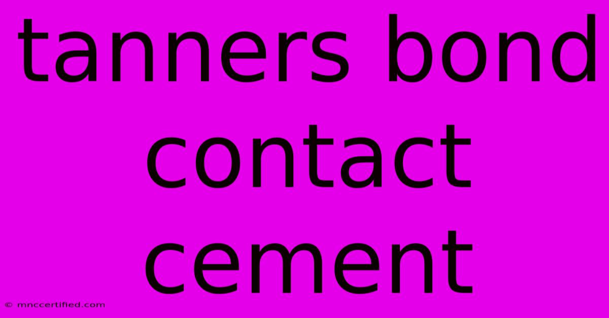 Tanners Bond Contact Cement