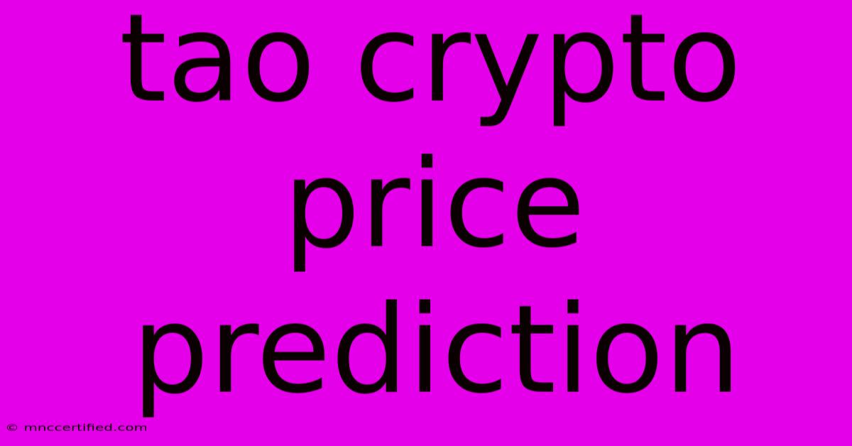 Tao Crypto Price Prediction