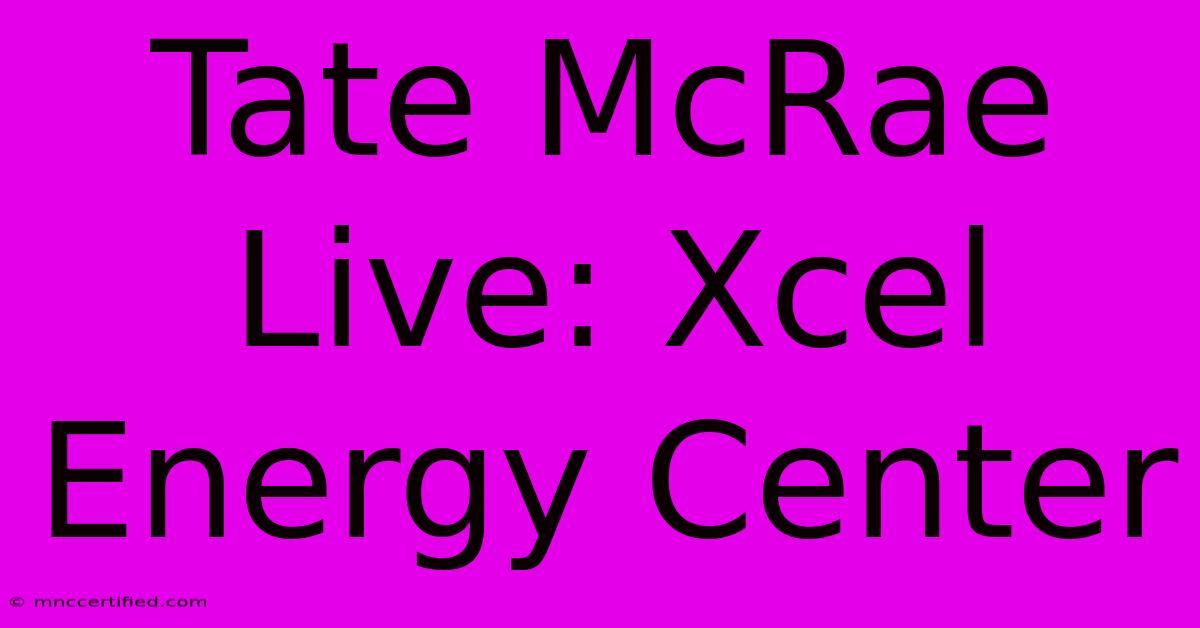 Tate McRae Live: Xcel Energy Center