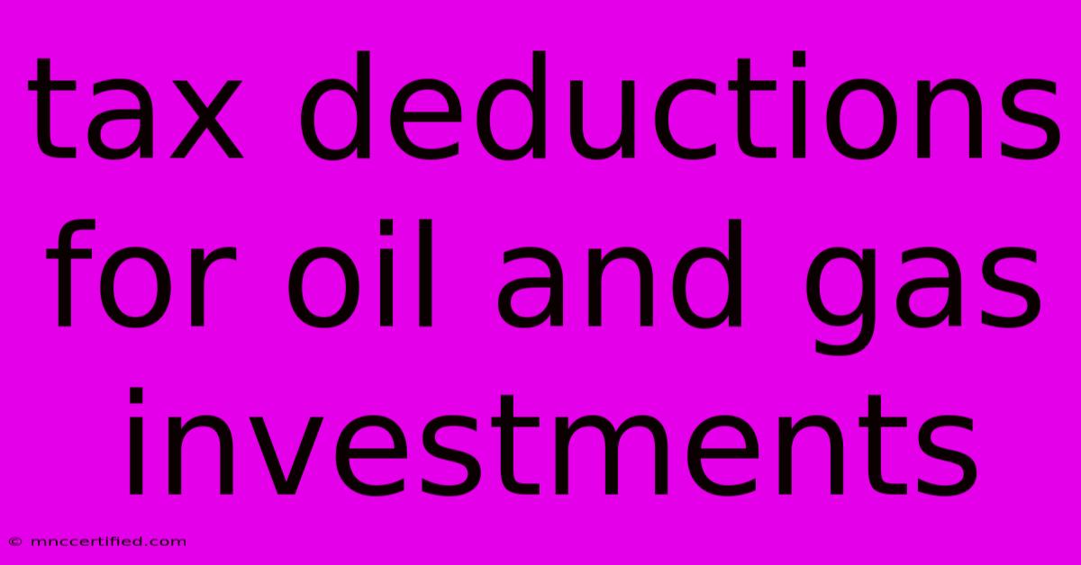 Tax Deductions For Oil And Gas Investments