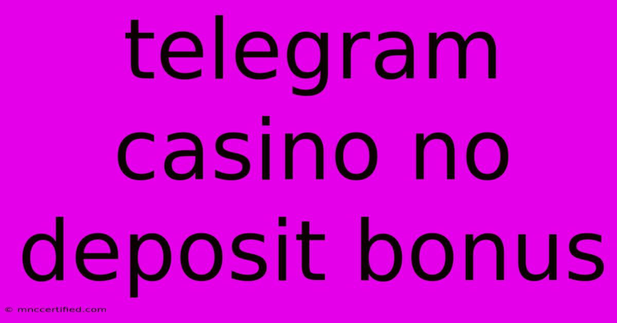 Telegram Casino No Deposit Bonus