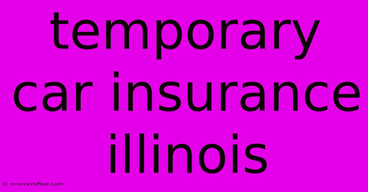 Temporary Car Insurance Illinois