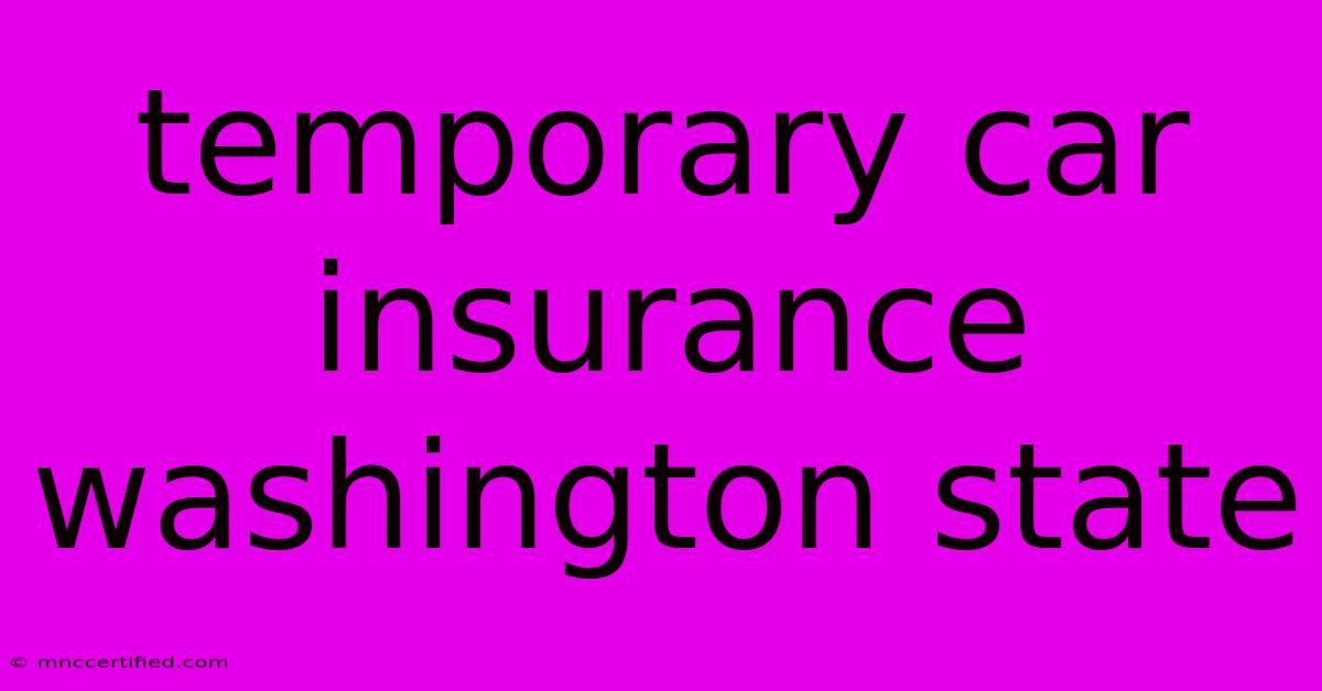 Temporary Car Insurance Washington State