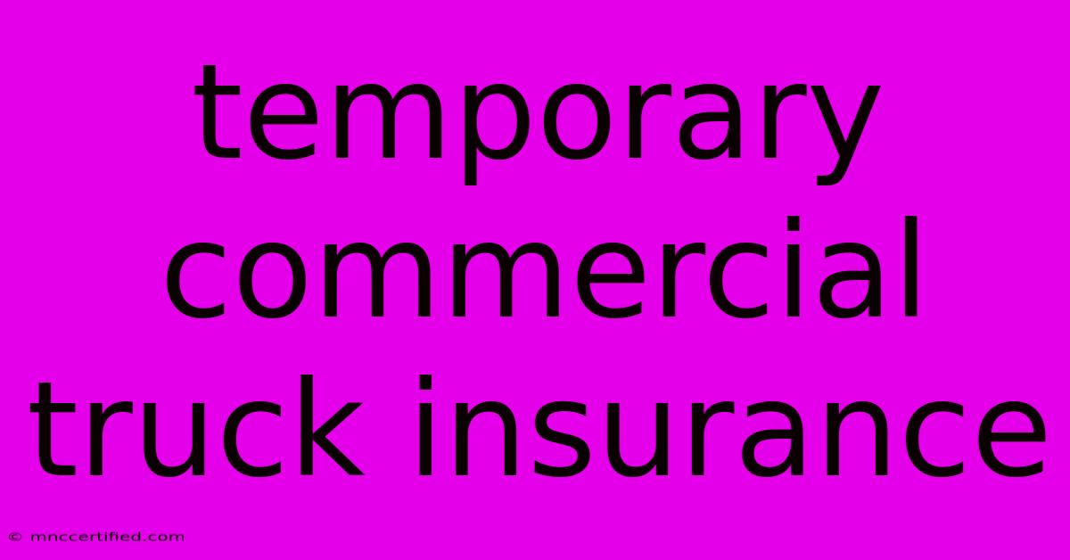 Temporary Commercial Truck Insurance